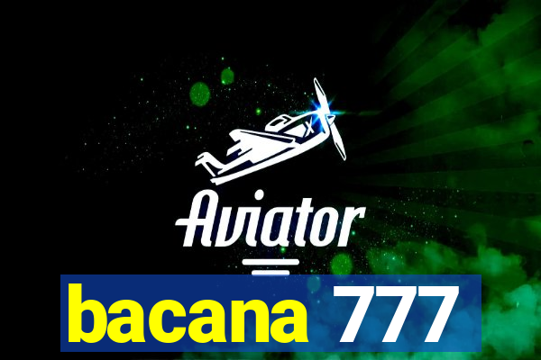 bacana 777